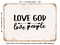 DECORATIVE METAL SIGN - Love God Love People - 2 - Vintage Rusty Look